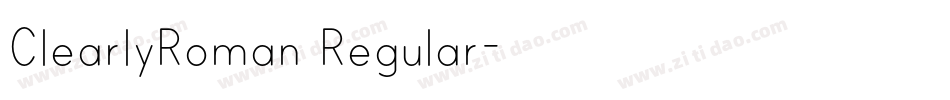 ClearlyRoman Regular字体转换